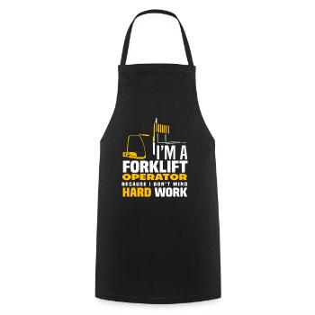 I'm a forklift driver because I work hard - Cooking Apron - black - Front - AI Model Male 185 dark (185cm)
