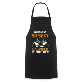 I Hate Being A So Sexy Bagpiper Blowpipe Player - Cooking Apron - black - Front - AI Model Male 185 dark (185cm)