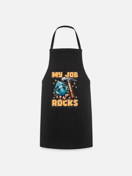 Geologist My Job Rocks Rockhounding Geologists - Cooking Apron - black