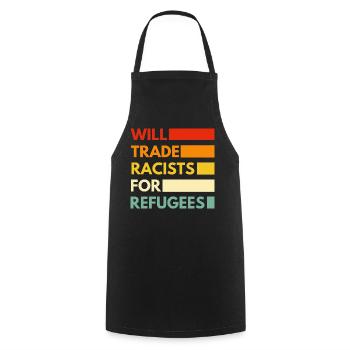 Will trade racists for refugees - Cooking Apron - black - Front - AI Model Male 185 dark (185cm)
