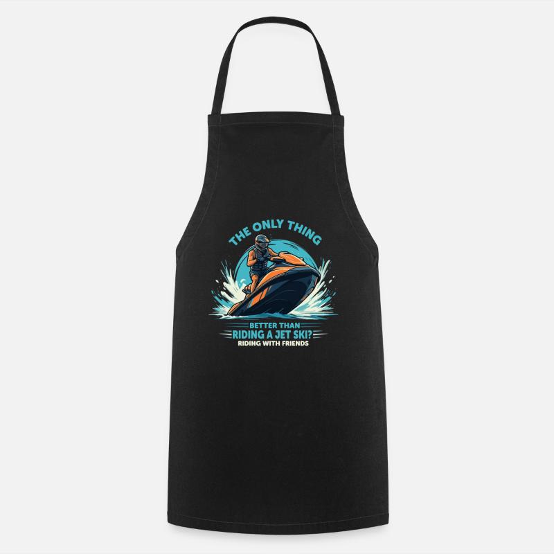 The only thing better than riding a jet ski? Ridin - Cooking Apron - black