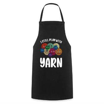 I Still Play With Yarn - Crochet Knitting Sewing C - Cooking Apron - black - Front - AI Model Male 185 dark (185cm)