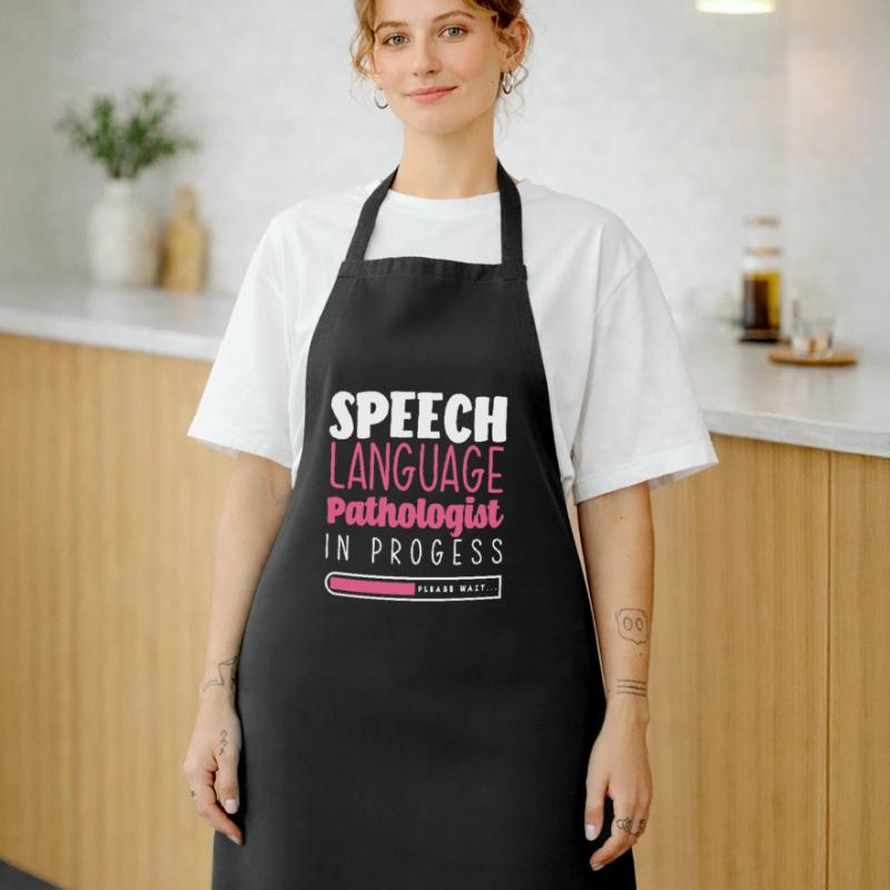 Speech Language Pathologist In Progress Please Cooking Apron