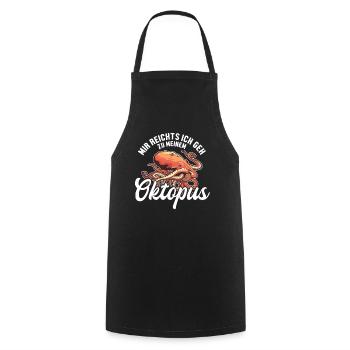 Mir reichts ich geh zu meinem Oktopus Octopoda - Cooking Apron - black - Front - AI Model Male 185 dark (185cm)