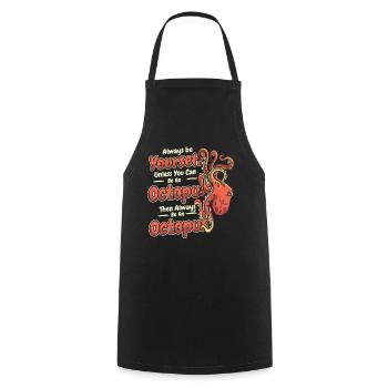 Soyez toujours vous-même à moins que vous ne puissiez être une pieuvre - Tablier de cuisine - noir - Devant - AI Model Male 185 dark (185cm)