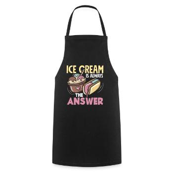 Eiscreme Liebhaber Antwort Immer - Kochschürze - Schwarz - Vorne - AI Model Male 185 dark (185cm)