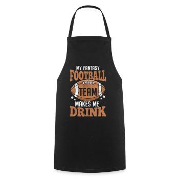 Mon équipe de Fantasy Football me fait boire - Tablier de cuisine - noir - Devant - AI Model Male 185 dark (185cm)
