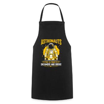 Astronauts: The ultimate dreamers and doers! - Cooking Apron - black - Front - AI Model Male 185 dark (185cm)