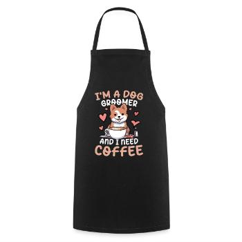 I'm A Dog Groomer And I Need Coffee für einen - Kochschürze - Schwarz - Vorne - AI Model Male 185 dark (185cm)