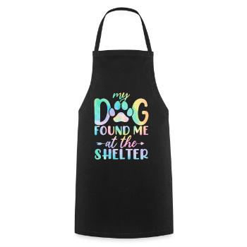 My Dog Found Me At The Shelter Funny Tie Dye Dog - Cooking Apron - black - Front - AI Model Male 185 dark (185cm)