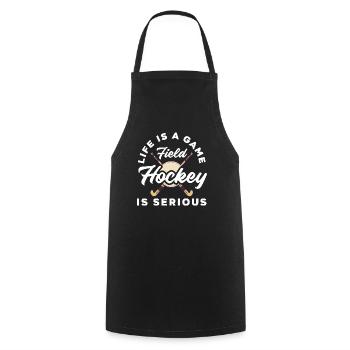 Field Hockey Player Life Is A Game Serious - Cooking Apron - black - Front - AI Model Male 185 dark (185cm)