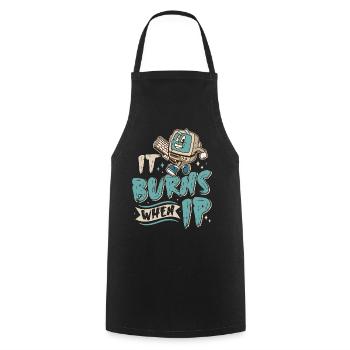 Funny saying "It Burns when I Pee"! Sarcastic - Cooking Apron - black - Front - AI Model Male 185 dark (185cm)