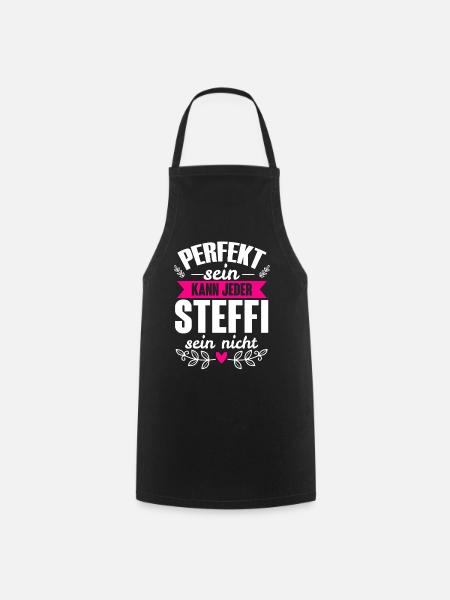 Steffi - Perfekt Sein Kann Jeder Steffi Nicht - Kochschürze - Schwarz