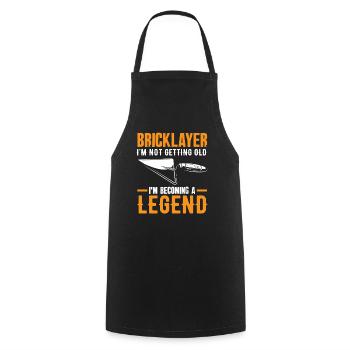 Bricklayer: I'm not getting old, I'm going to be a legend - Cooking Apron - black - Front - AI Model Male 185 dark (185cm)