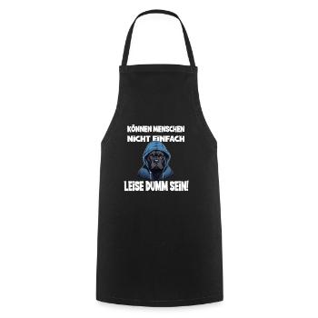 Can't people just be quietly stupid with - Cooking Apron - black - Front - AI Model Male 185 dark (185cm)