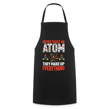 Ne faites jamais confiance à un atome, ils inventent tout drôle - Tablier de cuisine - noir - Devant - AI Model Male 185 dark (185cm)
