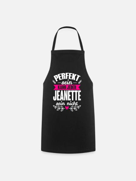 Jeanette - Perfekt Sein Kann Jeder Jeanette Nicht - Kochschürze - Schwarz