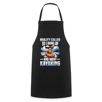 La réalité m’a appelé, alors j’ai raccroché et je suis allé faire du kayak - Tablier de cuisine - noir - Devant - AI Model Male 185 dark (185cm)