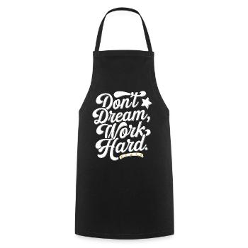 Ne rêvez pas de travailler dur - Tablier de cuisine - noir - Devant - AI Model Male 185 dark (185cm)