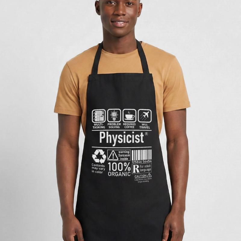 Physicist Specialist multi tasking problem solving Cooking Apron