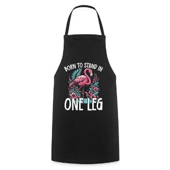 Born to Stand on One Leg Flamingo - Cooking Apron - black - Front - AI Model Male 185 dark (185cm)