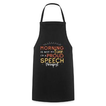 Speech Therapy Morning Is Not My Speech Pathology - Cooking Apron - black - Front - AI Model Male 185 dark (185cm)