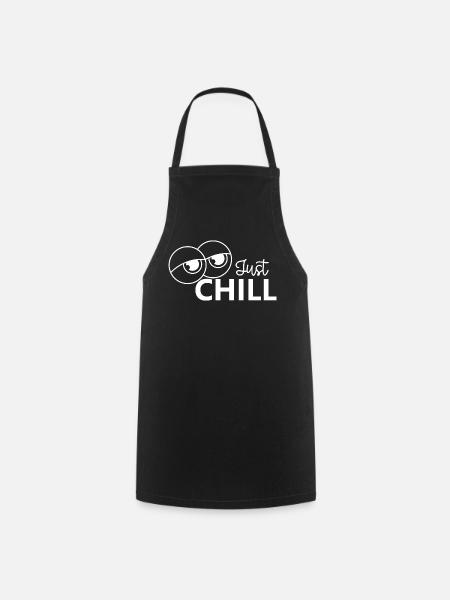 Just Chill / Just Relaxed - Kochschürze - Schwarz