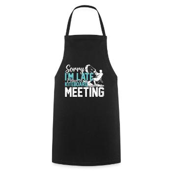Sorry I'm late I have a Kiteboard meeting - - Cooking Apron - black - Front - AI Model Male 185 dark (185cm)