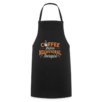 Behavioral Therapy Coffee Therapist Coffee Lover - Cooking Apron - black - Front - AI Model Male 185 dark (185cm)
