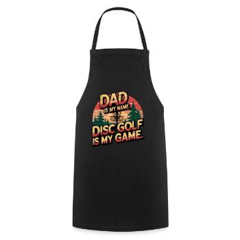Dad Is My Name Disc Golf Is My Game Retro Design - Kochschürze - Schwarz - Vorne - AI Model Male 185 dark (185cm)