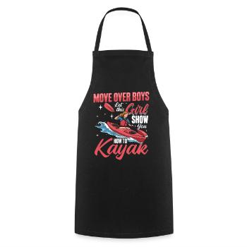Déplacez-vous les garçons, laissez cette fille vous montrer comment faire du kayak - Tablier de cuisine - noir - Devant - AI Model Male 185 dark (185cm)