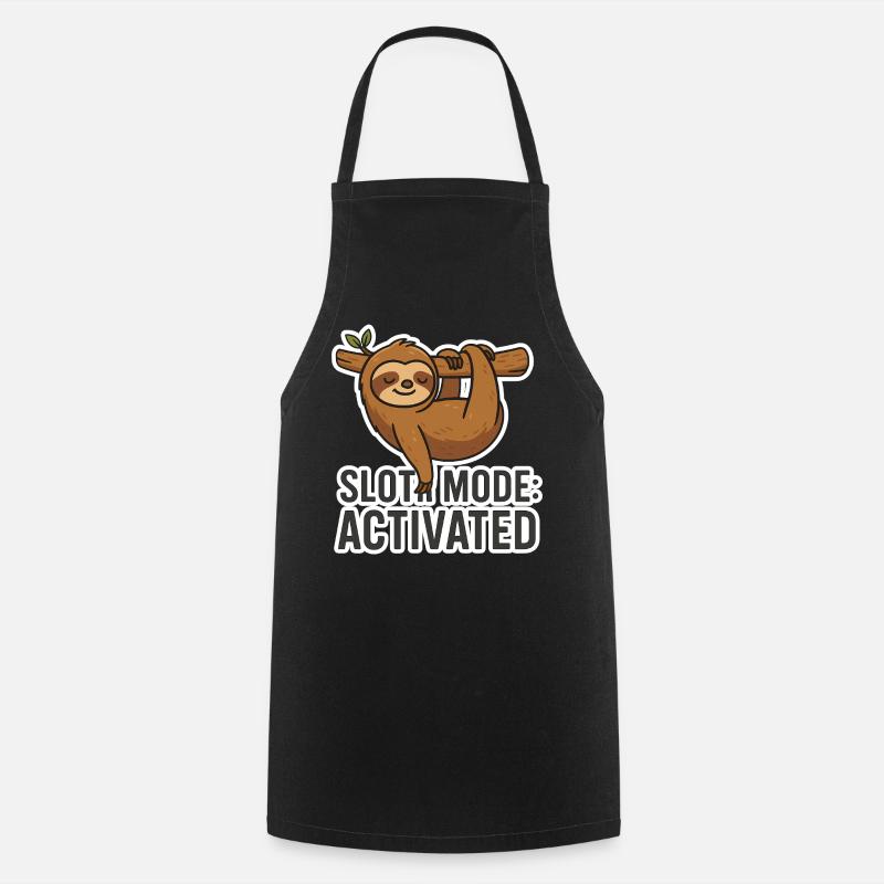 Sloth Mode: Activated - Funny Sloth Saying - Cooking Apron - black