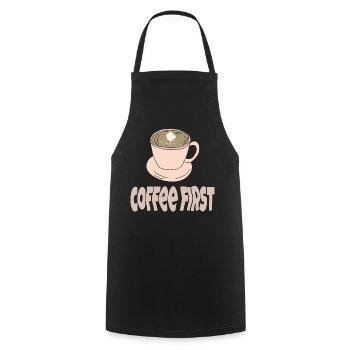 coffee first - Cooking Apron - black - Front - AI Model Male 185 dark (185cm)