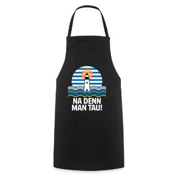 Na Denn Man Tau Leuchtturm Maritim Motiv - Kochschürze - Schwarz - Vorne - AI Model Male 185 dark (185cm)