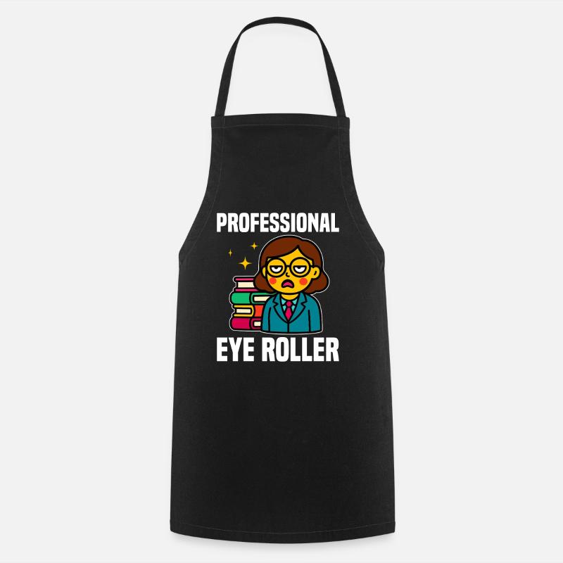 PROFESSIONAL EYE ROLLER - TEACHER GIFT - Cooking Apron - black