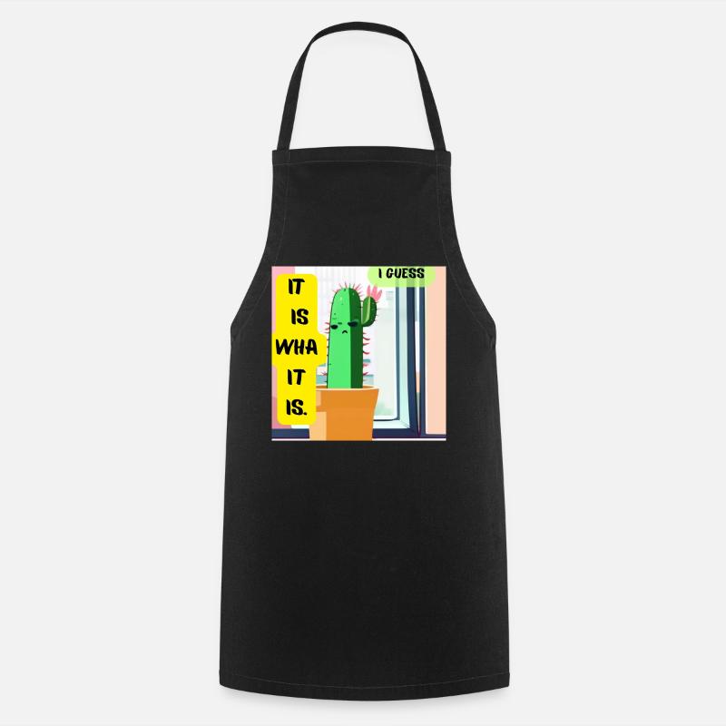 C’est ce que c’est. Je pense. – Édition Cactus Moody - Tablier de cuisine - noir