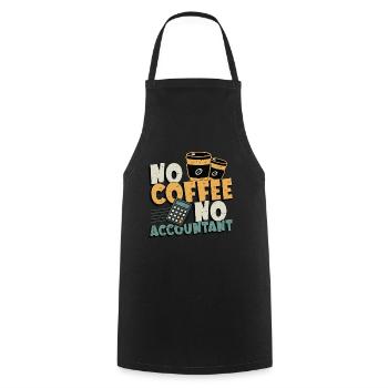 Accountant No Coffee No Bookkeeping Coffee Lover - Cooking Apron - black - Front - AI Model Male 185 dark (185cm)
