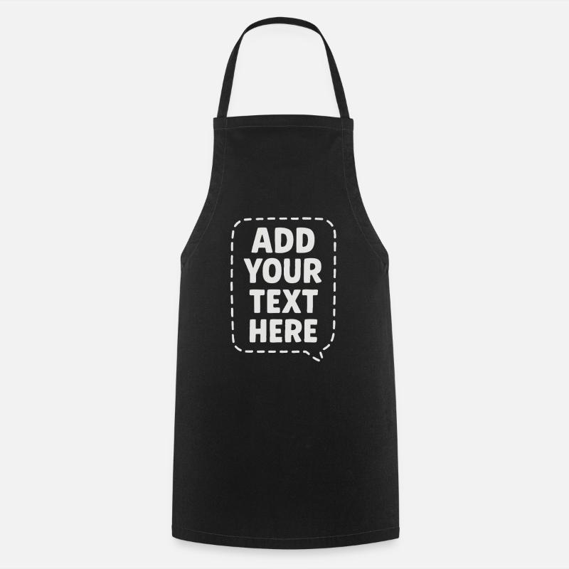 Open to Ideas Funny speech ADD YOUR TEXT HERE. - Cooking Apron - black