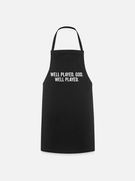Well Played God Well Played - Cooking Apron - black