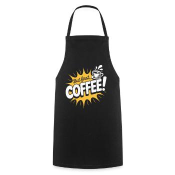 But First Coffee Kaffee Spruch für Morgenmuffel - Kochschürze - Schwarz - Vorne - AI Model Male 185 dark (185cm)