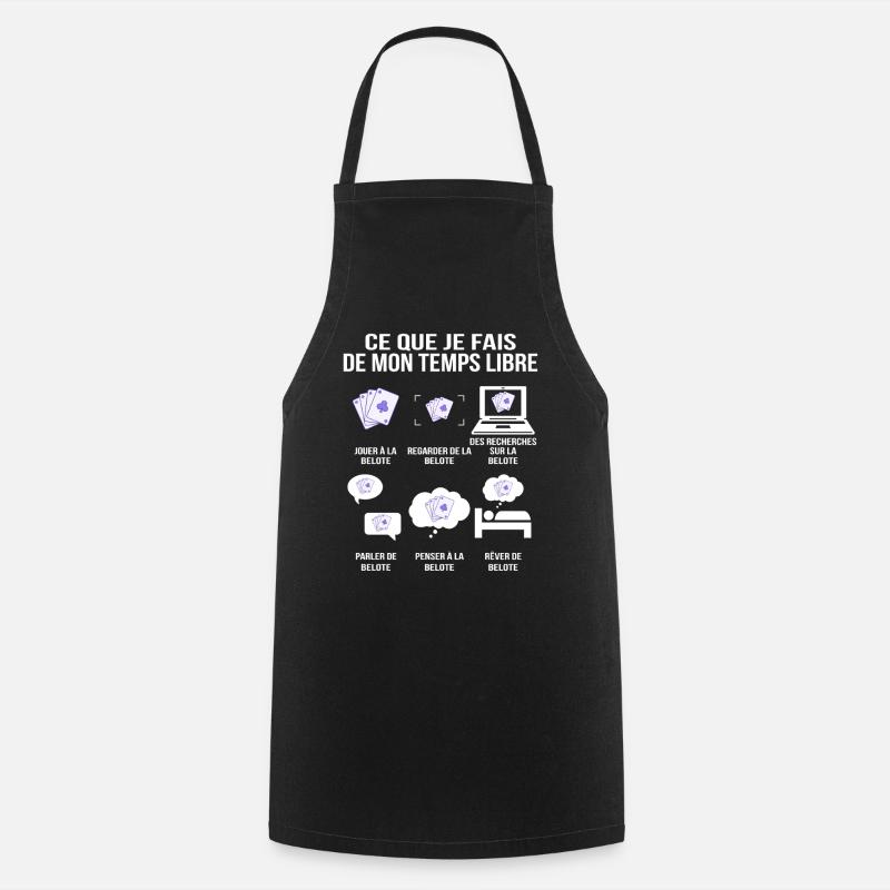 Ce que je fais de mon temps libre joueur de Belote - Tablier de cuisine - noir