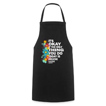Its Okay If The Only Thing Is Breath - Cooking Apron - black - Front - AI Model Male 185 dark (185cm)