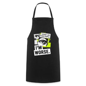 I'm Not Like Other People I'm Worse Frech Gothic - Cooking Apron - black - Front - AI Model Male 185 dark (185cm)