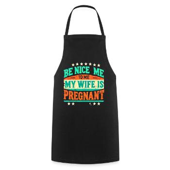 Sois gentil avec moi Ma femme est enceinte, drôle Nouveau papa - Tablier de cuisine - noir - Devant - AI Model Male 185 dark (185cm)