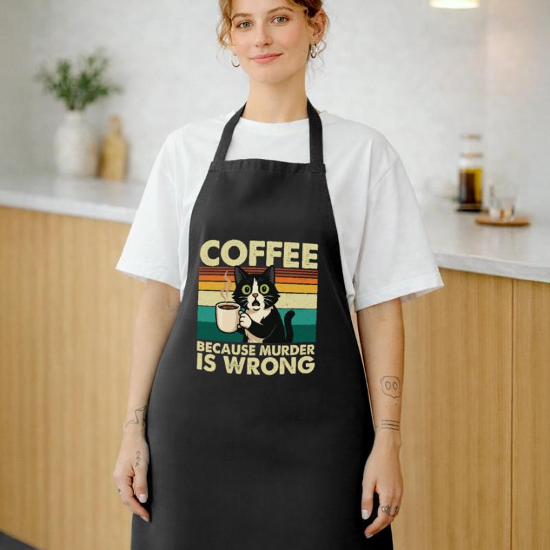 Coffee Because Murder Is Wrong Sarcastic Cooking Apron