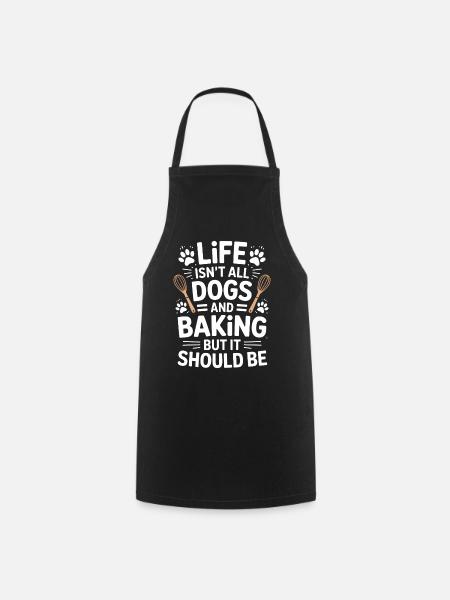 Backen Spruch Hunde Lustiges Backen Geschenk - Kochschürze - Schwarz