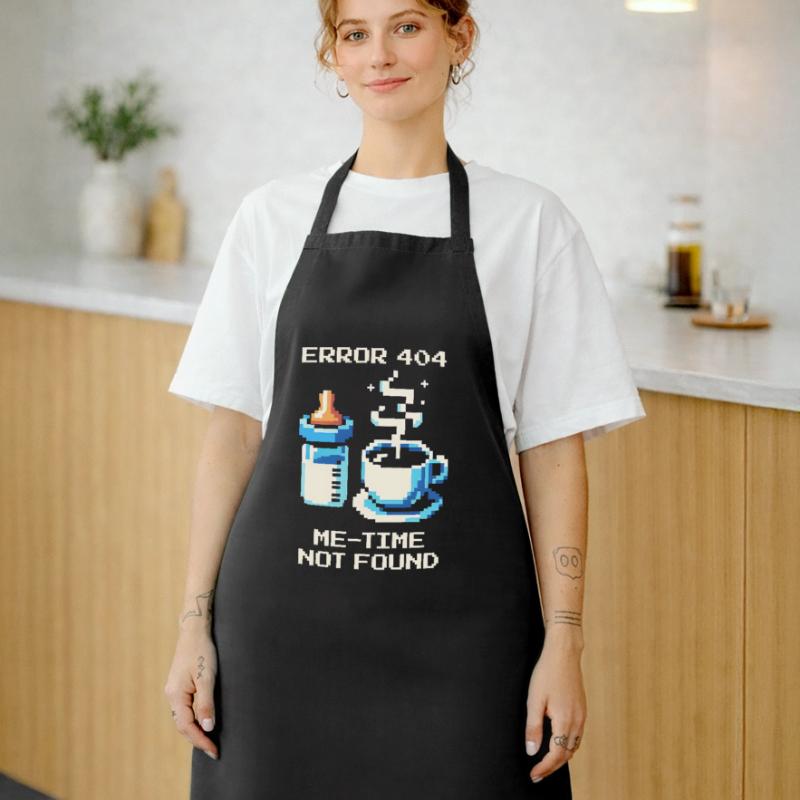 Error 404: Me-Time is missing | Mom, Coffee, Everyday Life Cooking Apron