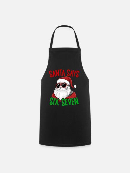 Lustiger Weihnachtsmann sagt sechs sieben Weihnachtshumor Weihnachten - Kochschürze - Schwarz