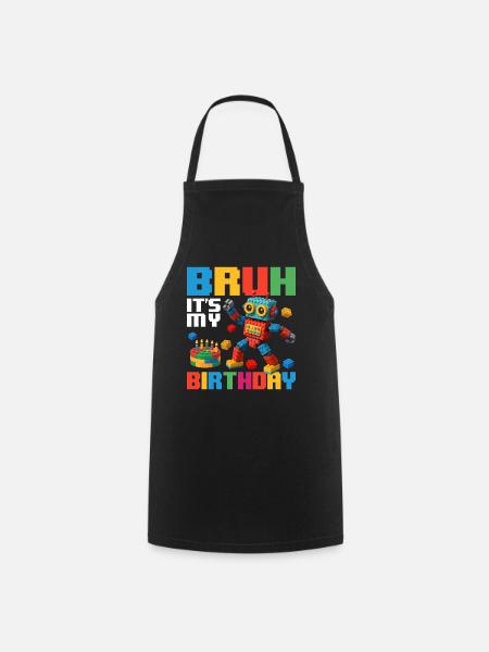 Bruh c’est mon anniversaire Constructeur de briques drôle - Tablier de cuisine - noir