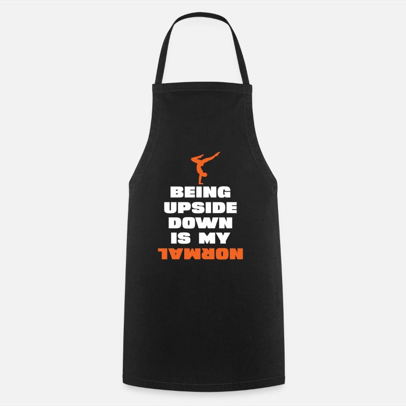 Upside down is my normal - Cooking Apron - black